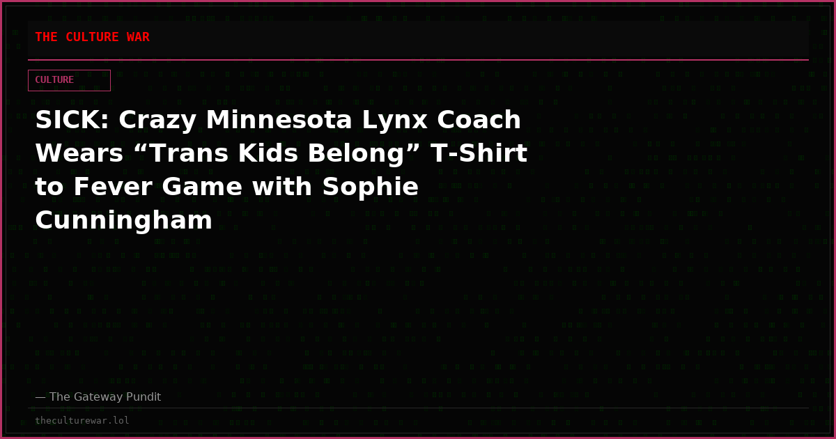 SICK: Crazy Minnesota Lynx Coach Wears “Trans Kids Belong” T-Shirt to Fever Game with Sophie Cunningham