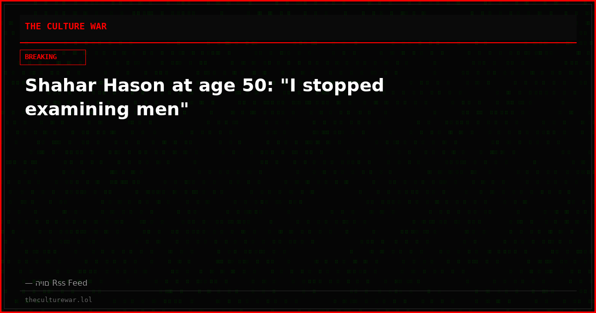 Shahar Hason at age 50: "I stopped examining men"