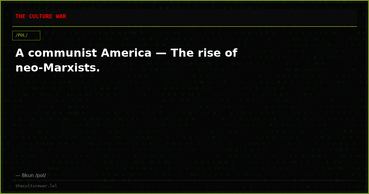 A communist America — The rise of neo-Marxists.