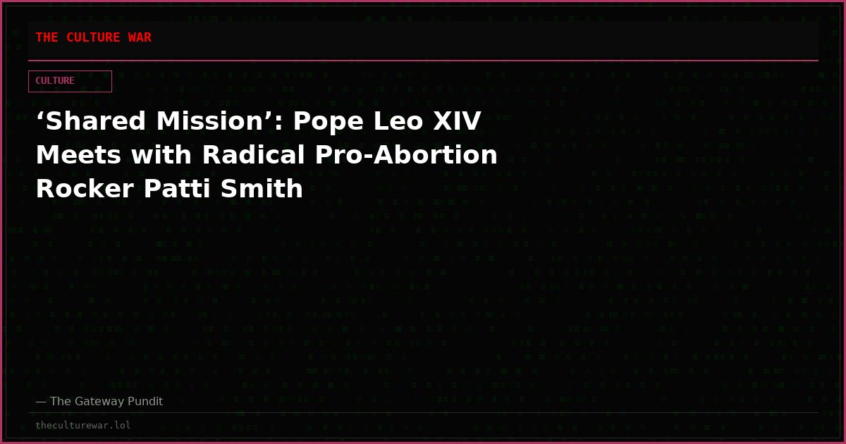 ‘Shared Mission’: Pope Leo XIV Meets with Radical Pro-Abortion Rocker Patti Smith