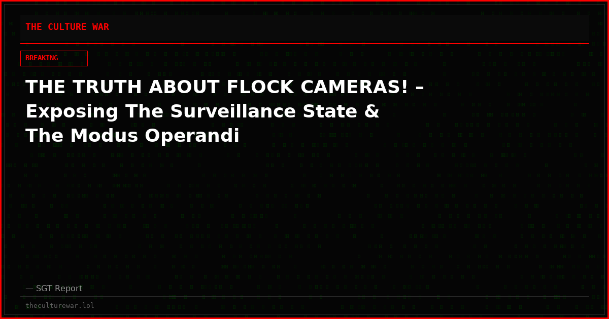 THE TRUTH ABOUT FLOCK CAMERAS! – Exposing The Surveillance State & The Modus Operandi