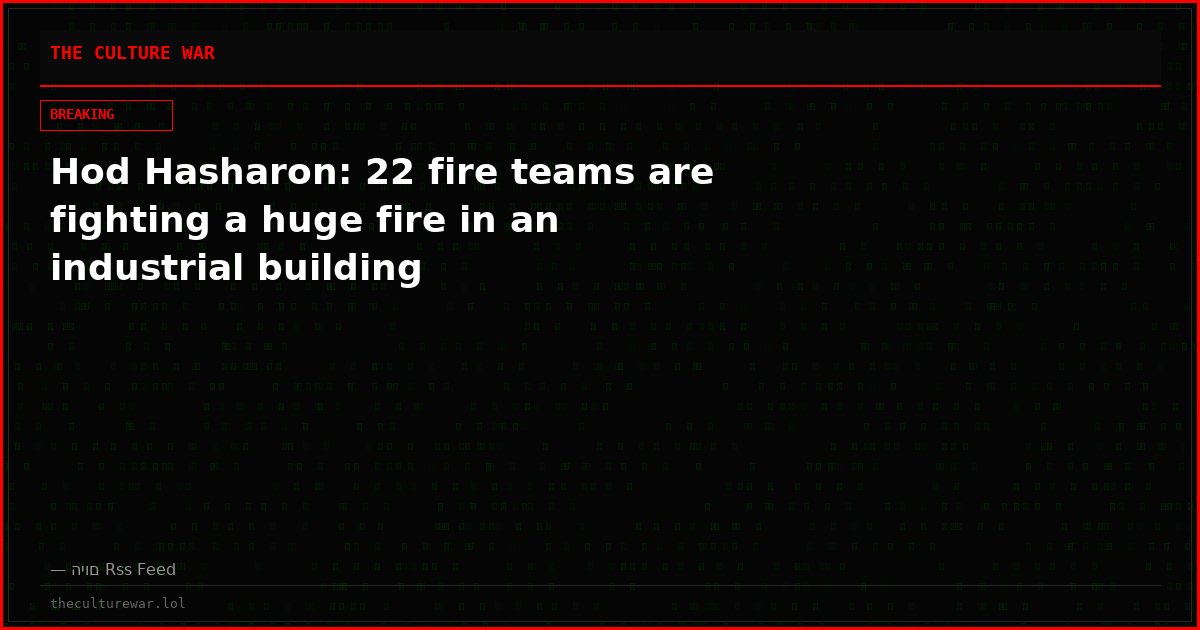 Hod Hasharon: 22 fire teams are fighting a huge fire in an industrial building