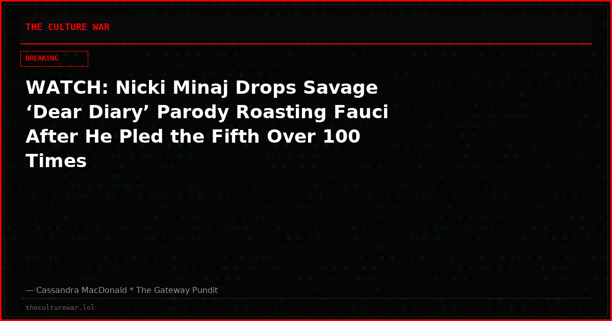 WATCH: Nicki Minaj Drops Savage ‘Dear Diary’ Parody Roasting Fauci After He Pled the Fifth Over 100 Times