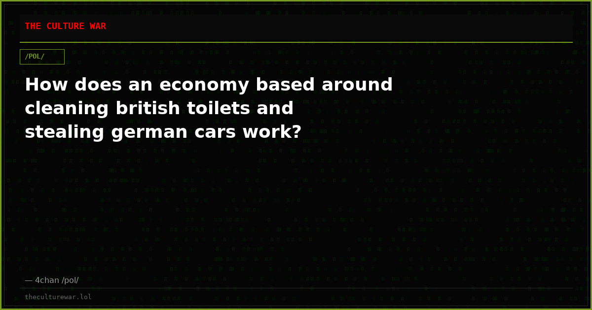 How does an economy based around cleaning british toilets and stealing german cars work?