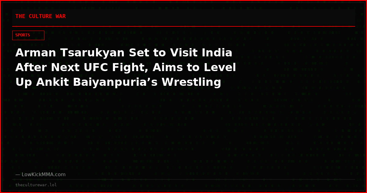 Arman Tsarukyan Set to Visit India After Next UFC Fight, Aims to Level Up Ankit Baiyanpuria’s Wrestling