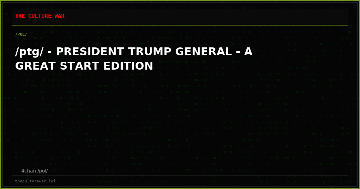 /ptg/ - PRESIDENT TRUMP GENERAL - A GREAT START EDITION