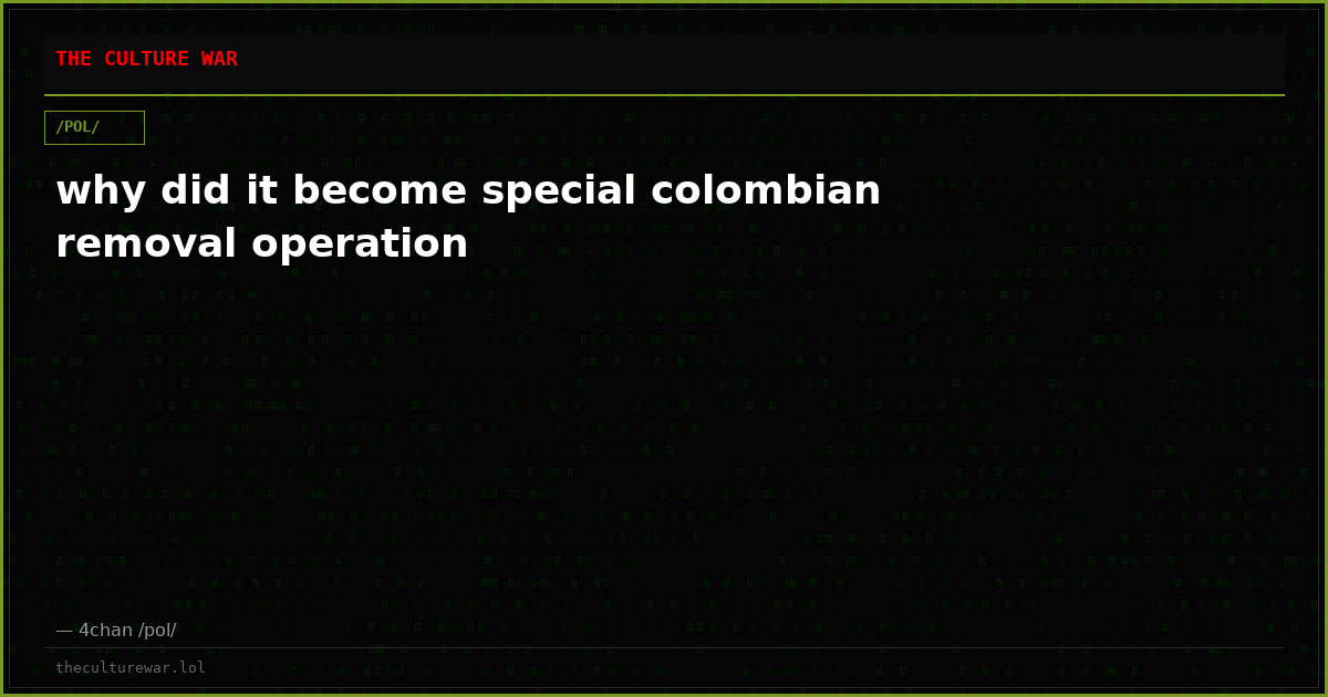why did it become special colombian removal operation