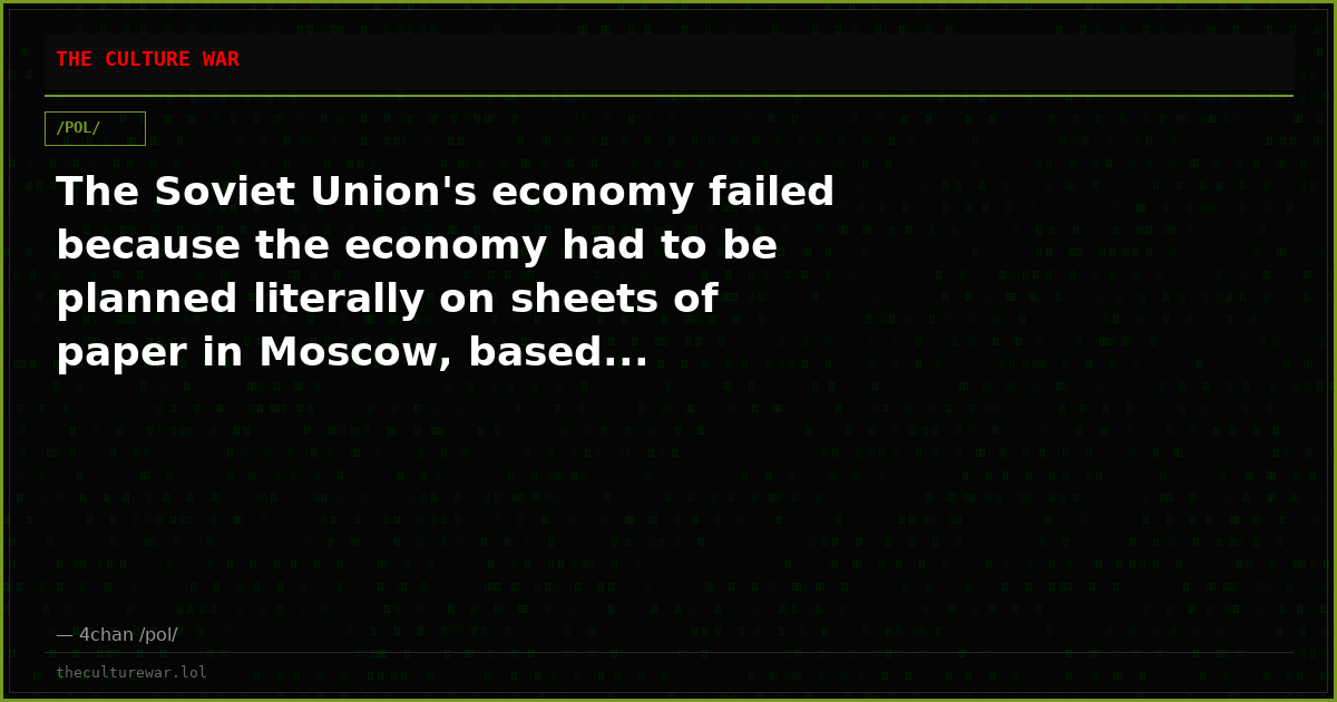 The Soviet Union's economy failed because the economy had to be planned literally on sheets of paper in Moscow, based...