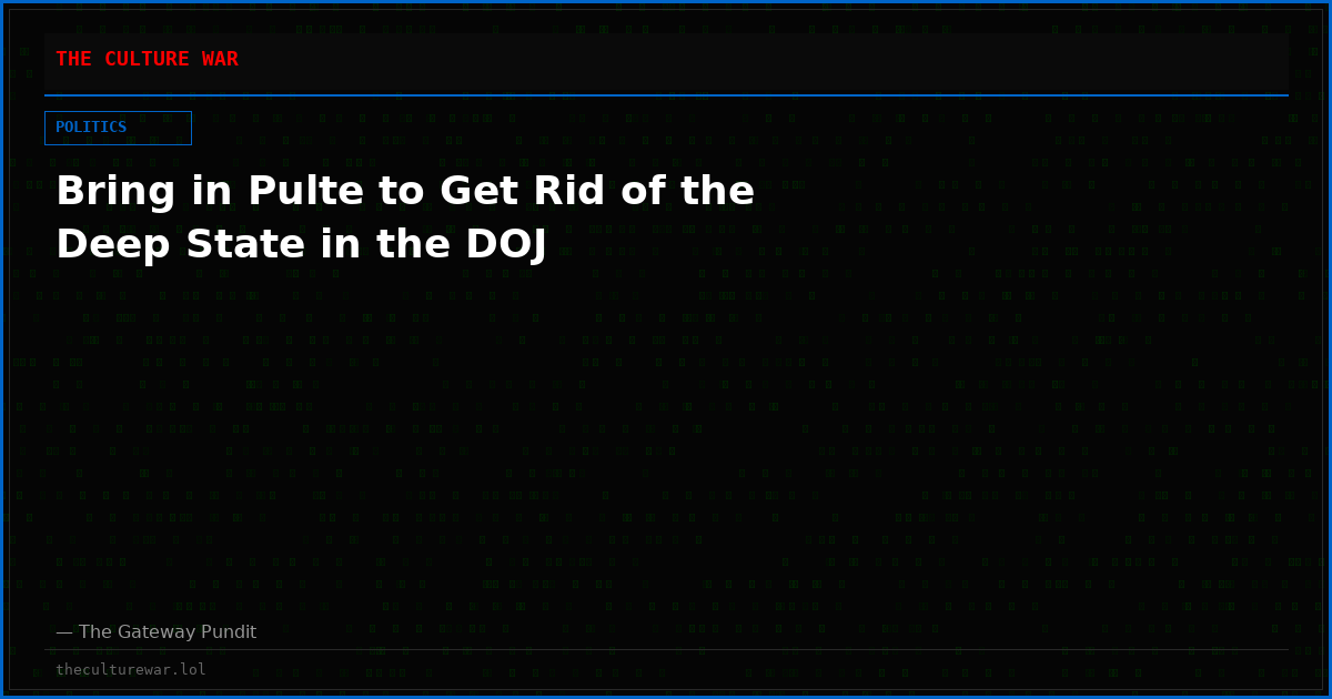 Bring in Pulte to Get Rid of the Deep State in the DOJ