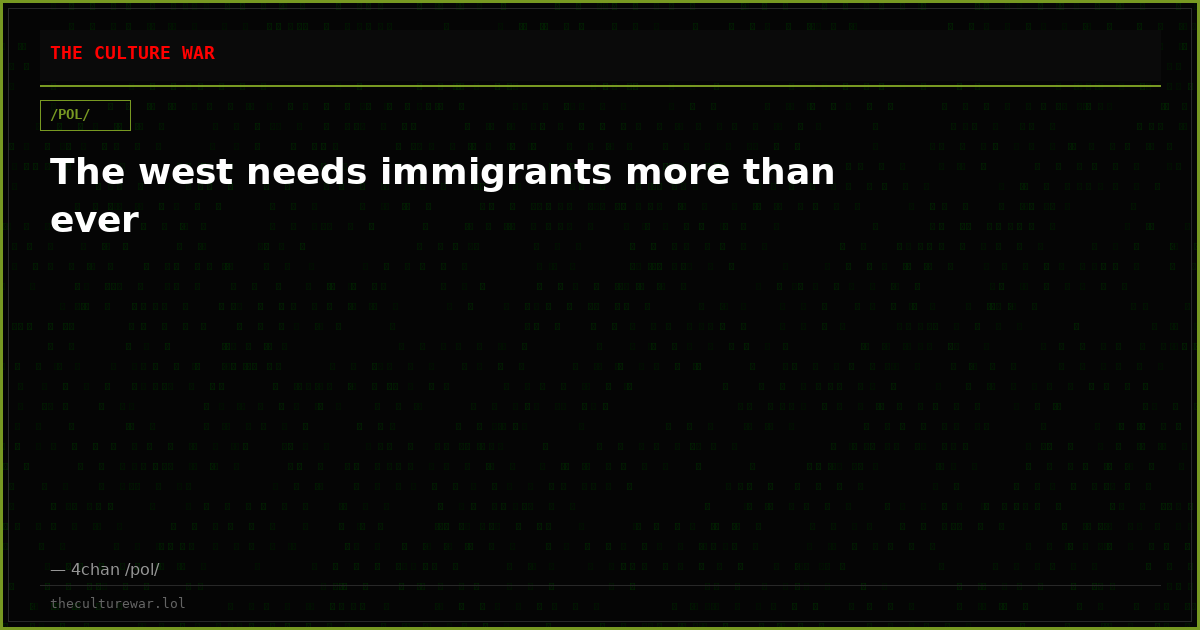 The west needs immigrants more than ever