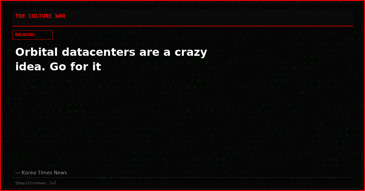 Orbital datacenters are a crazy idea. Go for it