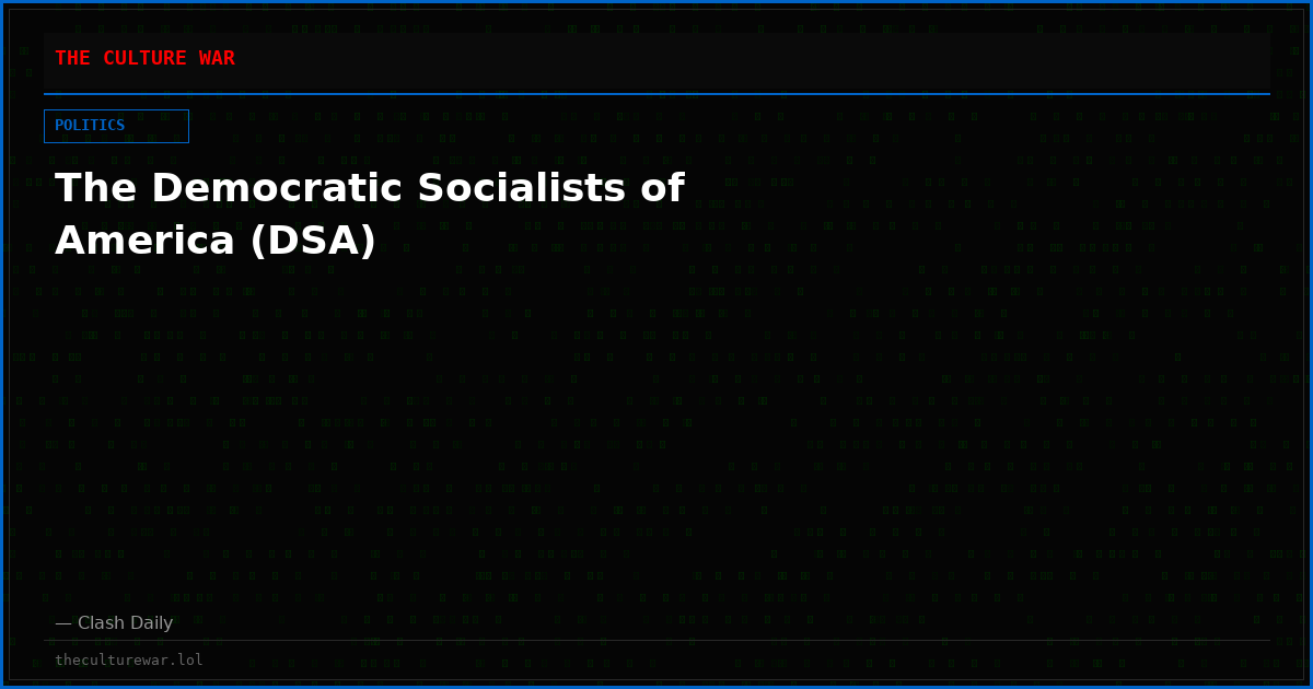 The Democratic Socialists of America (DSA)