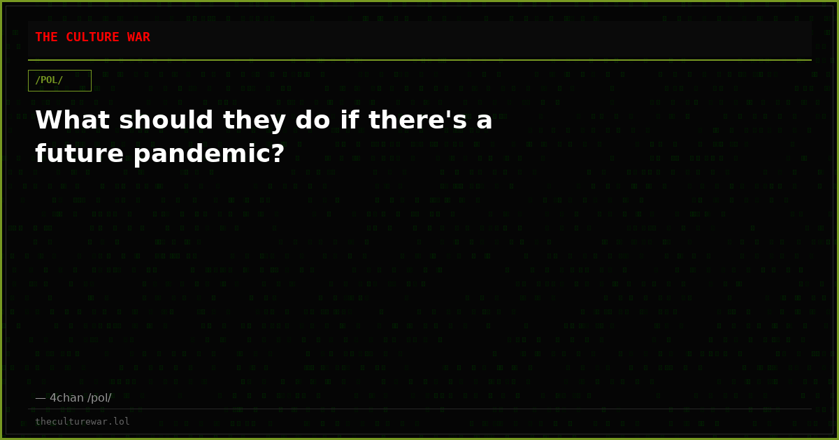 What should they do if there's a future pandemic?
