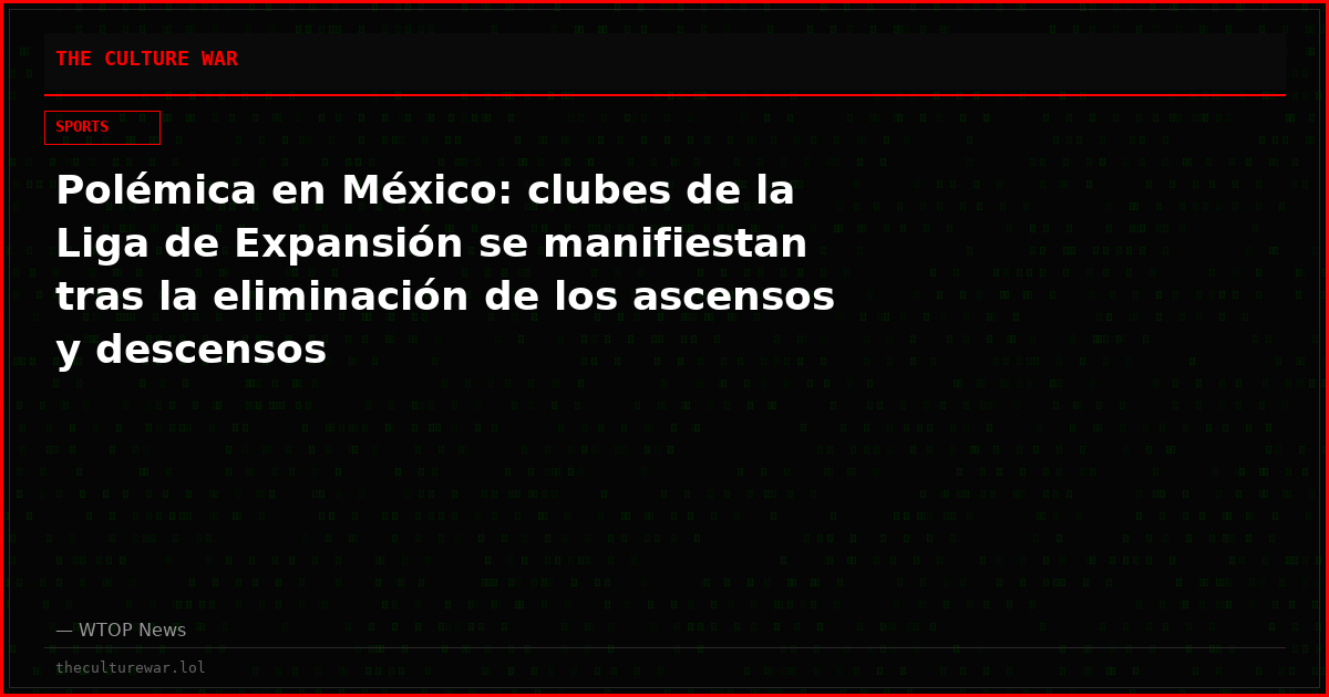 Polémica en México: clubes de la Liga de Expansión se manifiestan tras la eliminación de los ascensos y descensos