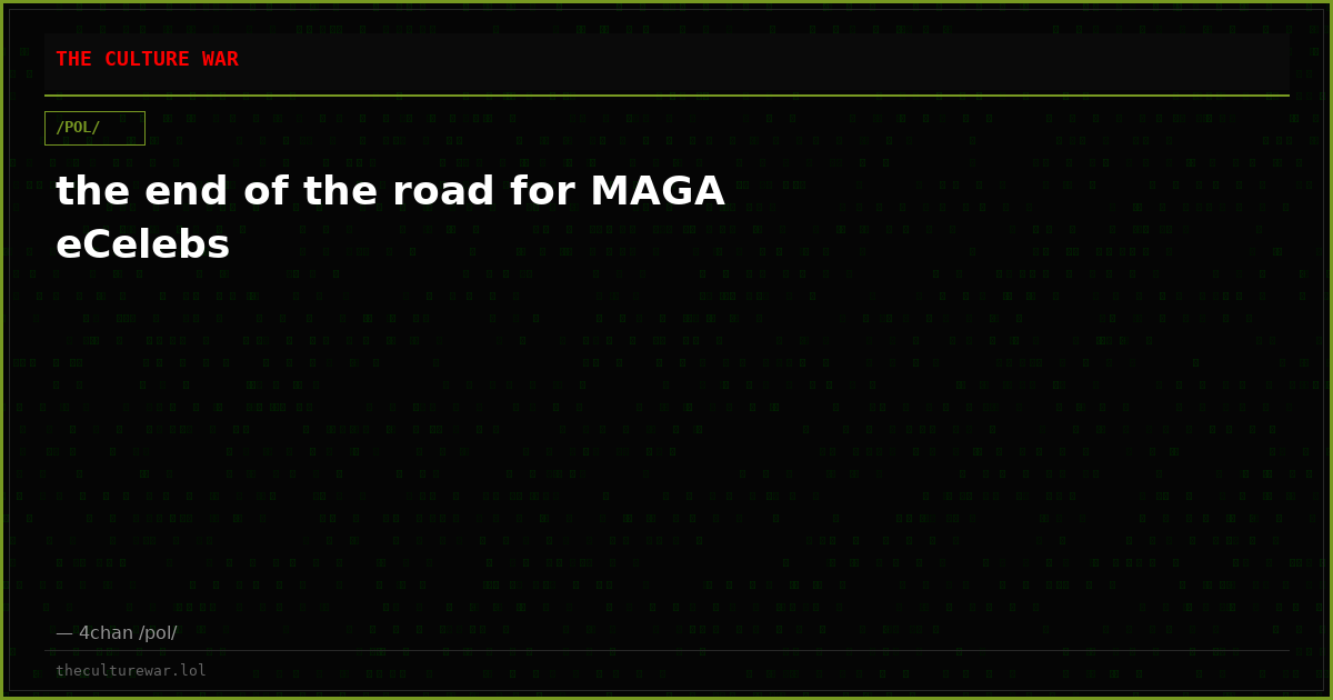 the end of the road for MAGA eCelebs