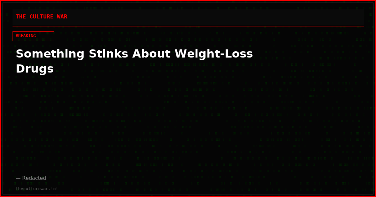 Something Stinks About Weight-Loss Drugs