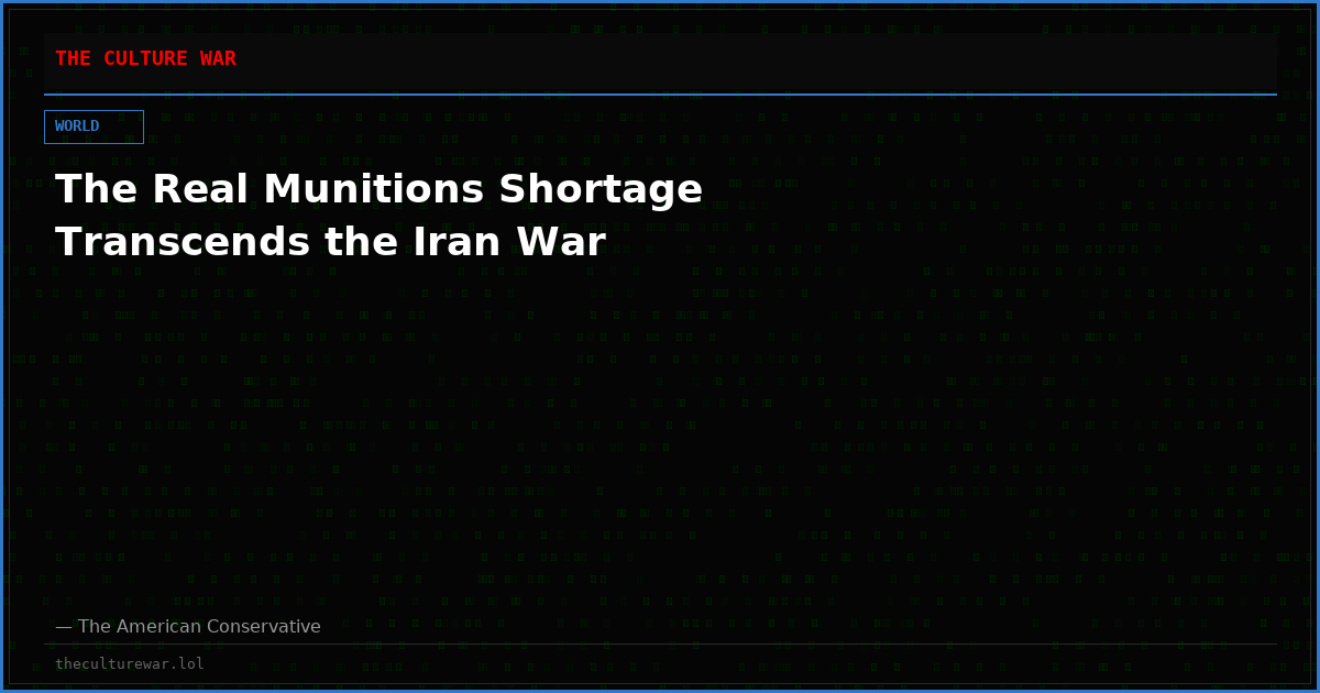 The Real Munitions Shortage Transcends the Iran War
