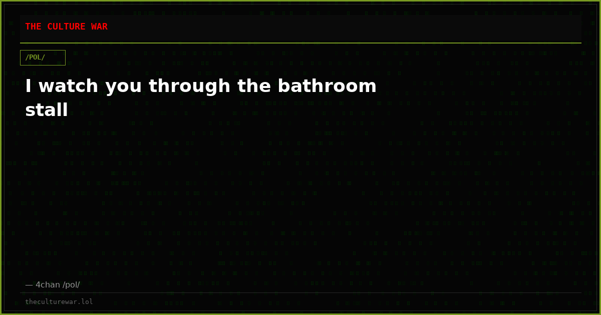 I watch you through the bathroom stall