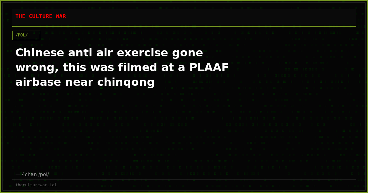 Chinese anti air exercise gone wrong, this was filmed at a PLAAF airbase near chinqong