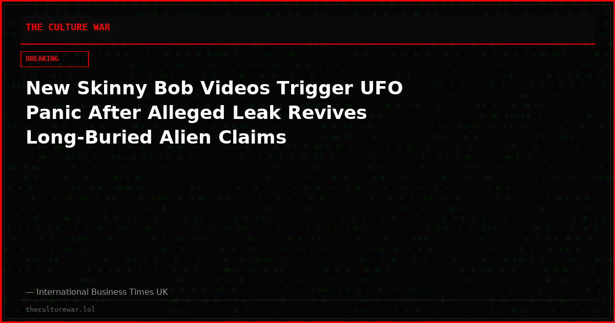 New Skinny Bob Videos Trigger UFO Panic After Alleged Leak Revives Long-Buried Alien Claims