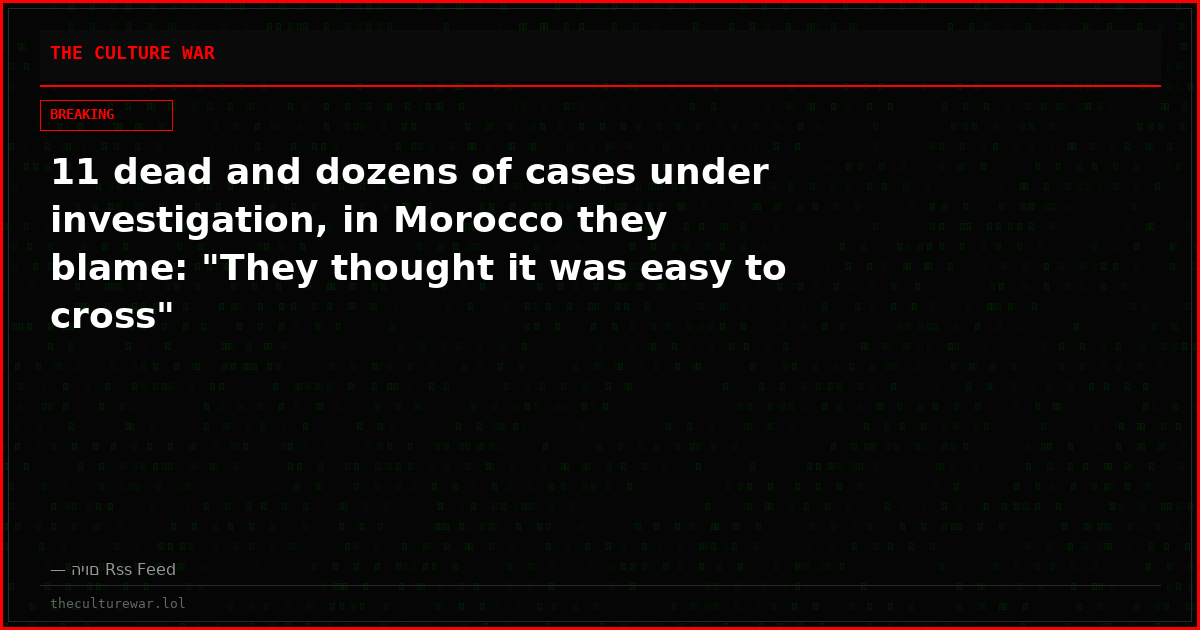 11 dead and dozens of cases under investigation, in Morocco they blame: "They thought it was easy to cross"