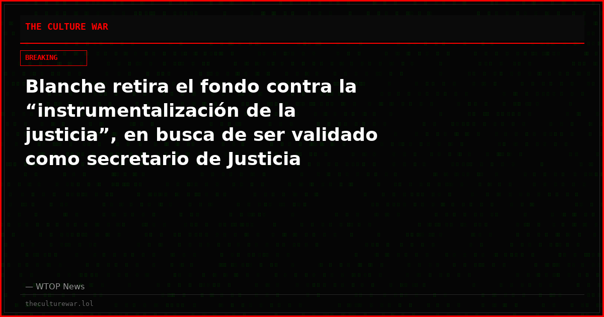 Blanche retira el fondo contra la “instrumentalización de la justicia”, en busca de ser validado como secretario de Justicia