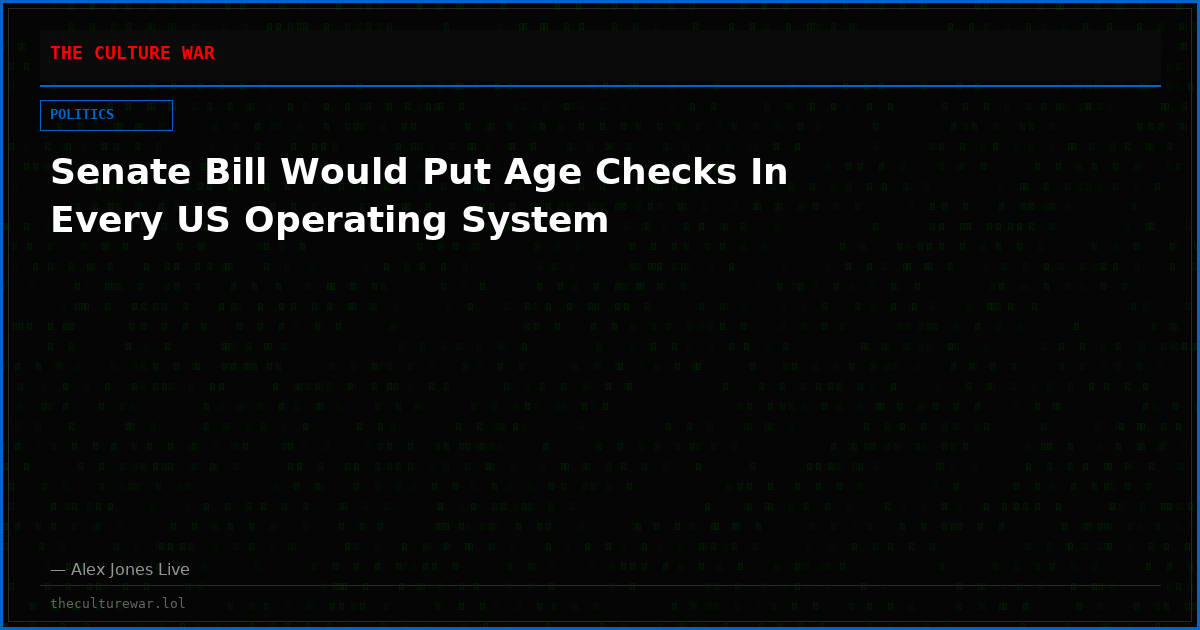 Senate Bill Would Put Age Checks In Every US Operating System
