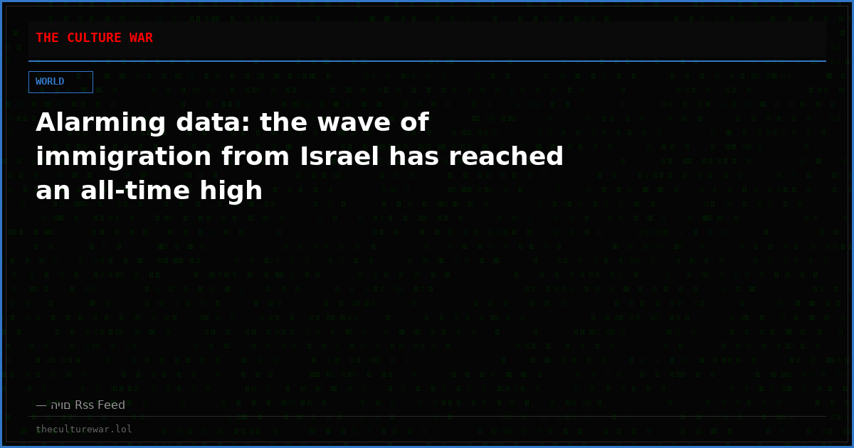Alarming data: the wave of immigration from Israel has reached an all-time high