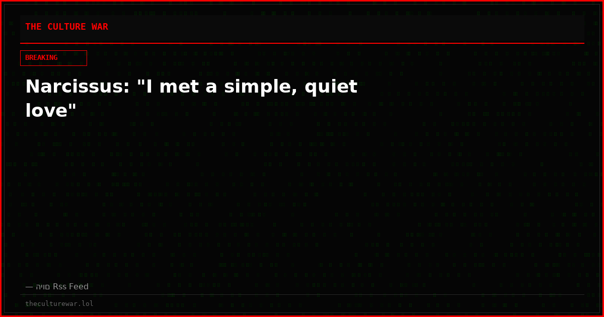Narcissus: "I met a simple, quiet love"