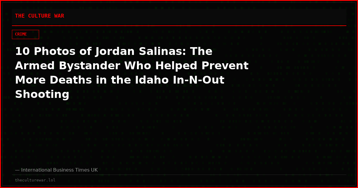 10 Photos of Jordan Salinas: The Armed Bystander Who Helped Prevent More Deaths in the Idaho In-N-Out Shooting