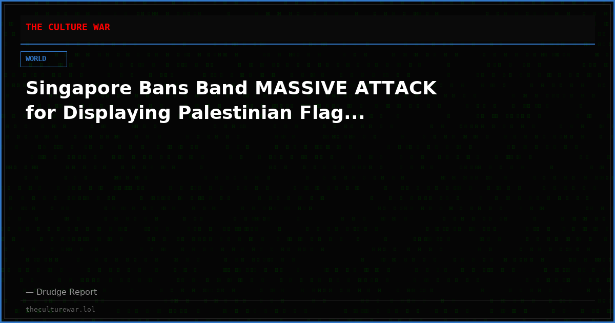 Singapore Bans Band MASSIVE ATTACK for Displaying Palestinian Flag...