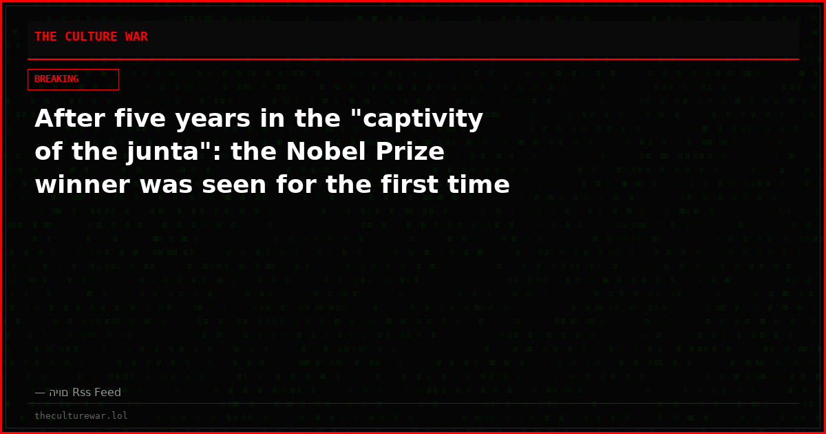 After five years in the "captivity of the junta": the Nobel Prize winner was seen for the first time