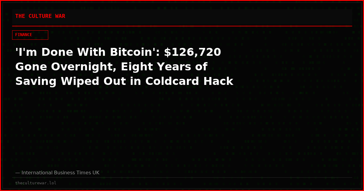 'I'm Done With Bitcoin': $126,720 Gone Overnight, Eight Years of Saving Wiped Out in Coldcard Hack