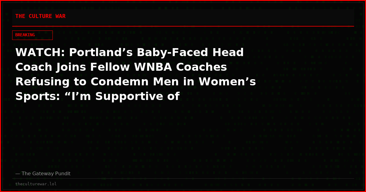 WATCH: Portland’s Baby-Faced Head Coach Joins Fellow WNBA Coaches Refusing to Condemn Men in Women’s Sports: “I’m Supportive of Everyone”