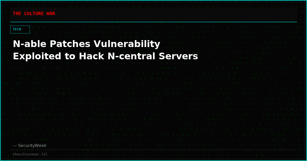 N‑able Patches Vulnerability Exploited to Hack N-central Servers