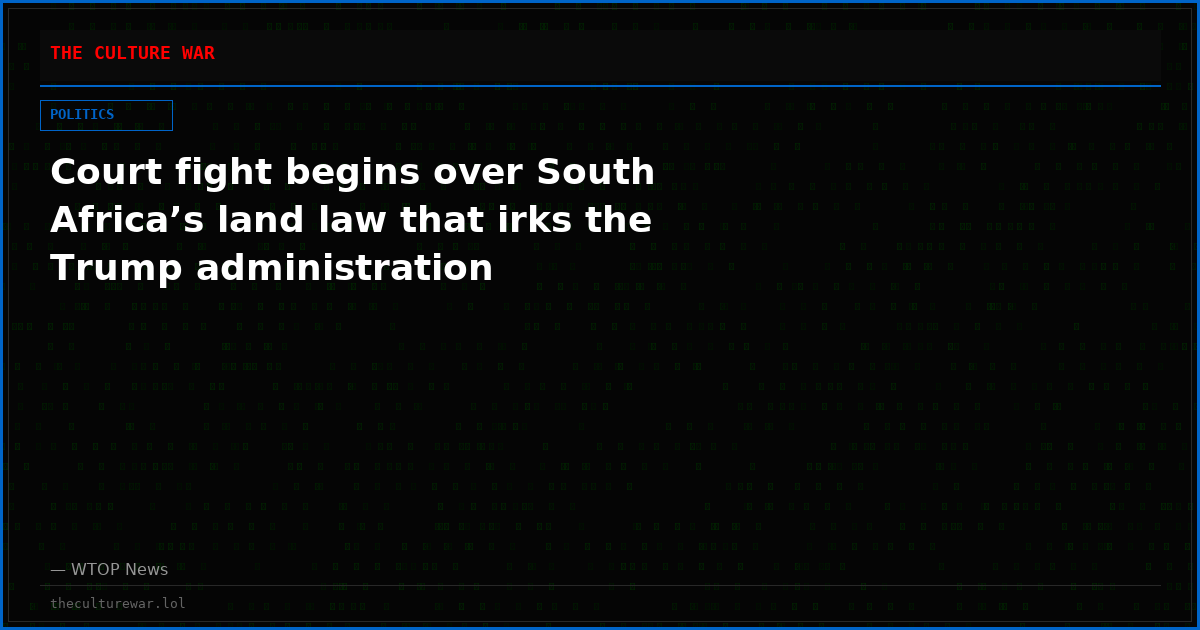 Court fight begins over South Africa’s land law that irks the Trump administration