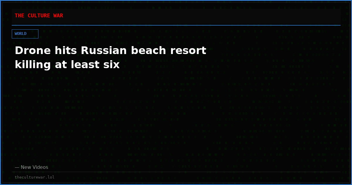 Drone hits Russian beach resort killing at least six