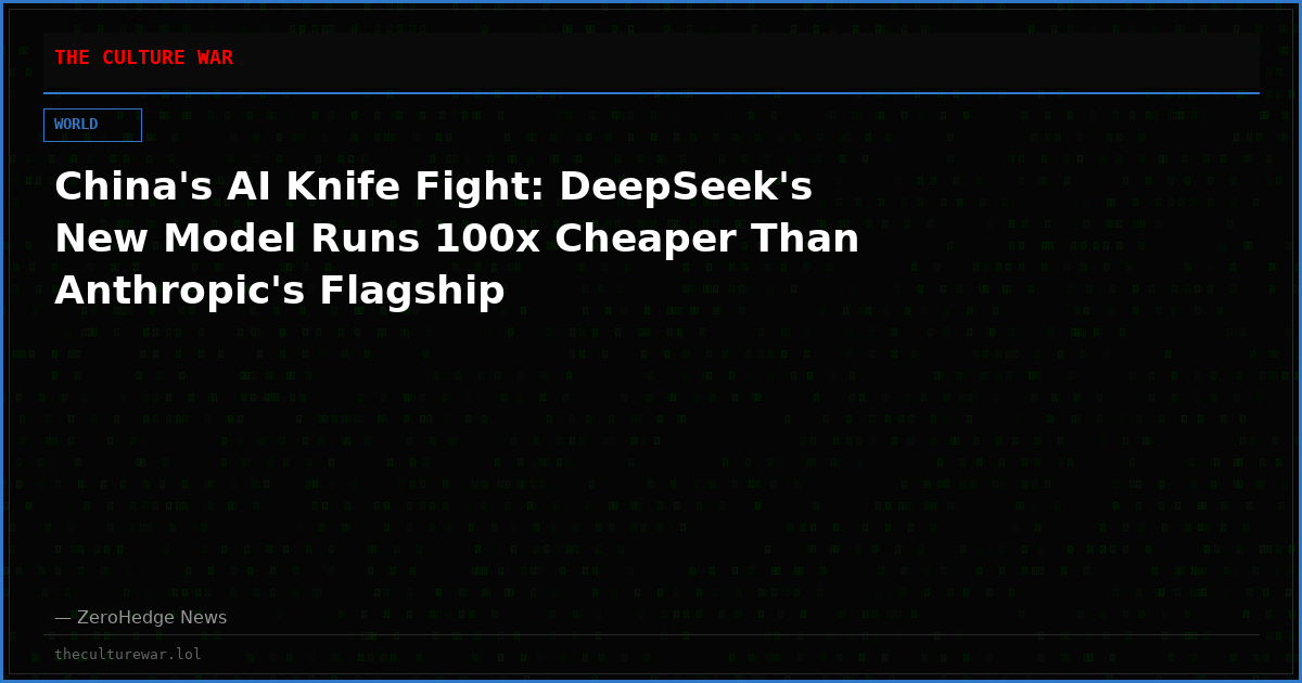 China's AI Knife Fight: DeepSeek's New Model Runs 100x Cheaper Than Anthropic's Flagship