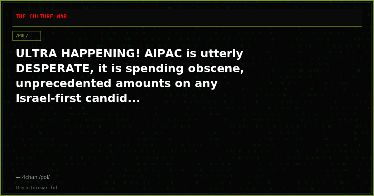 ULTRA HAPPENING! AIPAC is utterly DESPERATE, it is spending obscene, unprecedented amounts on any Israel-first candid...
