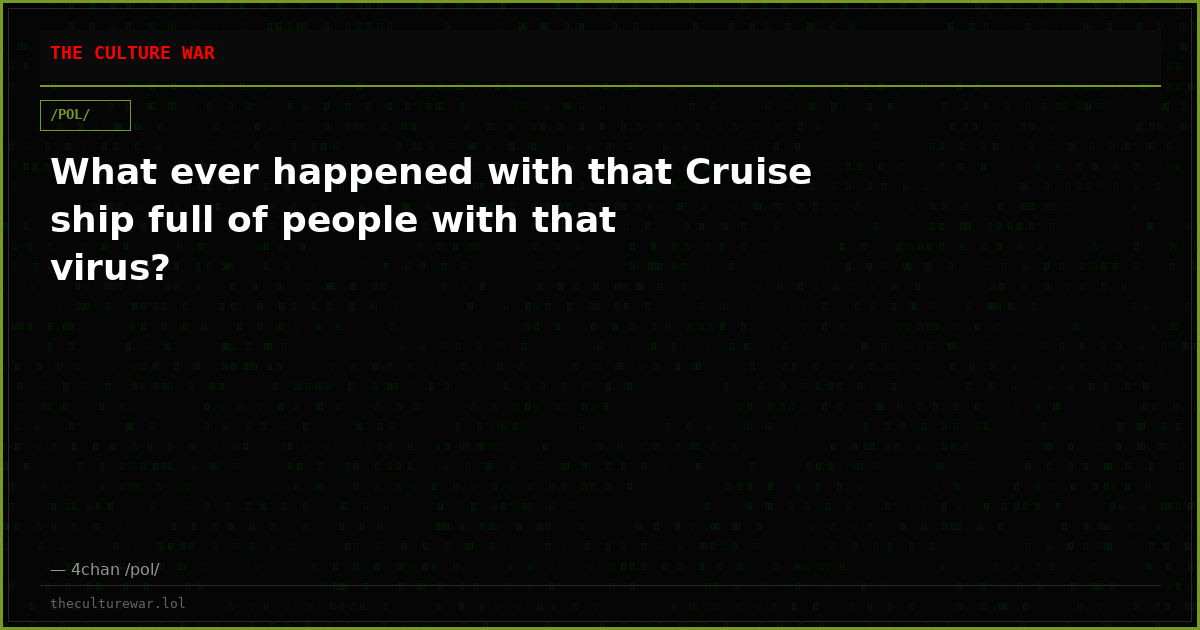 What ever happened with that Cruise ship full of people with that virus?