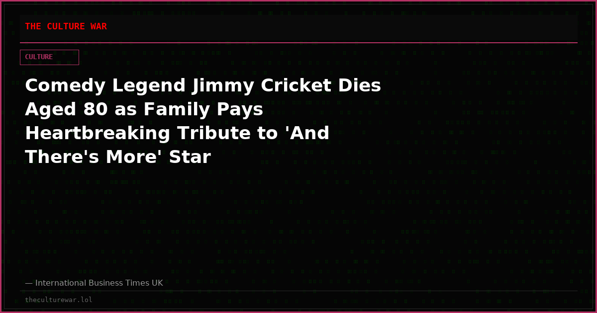 Comedy Legend Jimmy Cricket Dies Aged 80 as Family Pays Heartbreaking Tribute to 'And There's More' Star