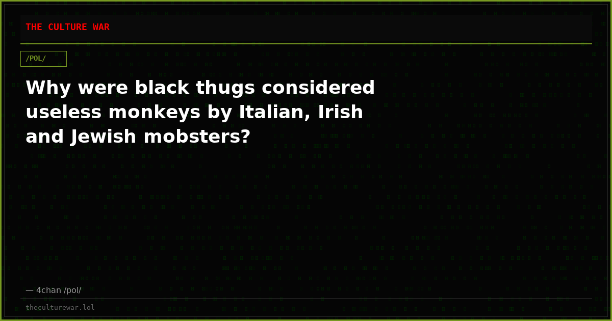 Why were black thugs considered useless monkeys by Italian, Irish and Jewish mobsters?