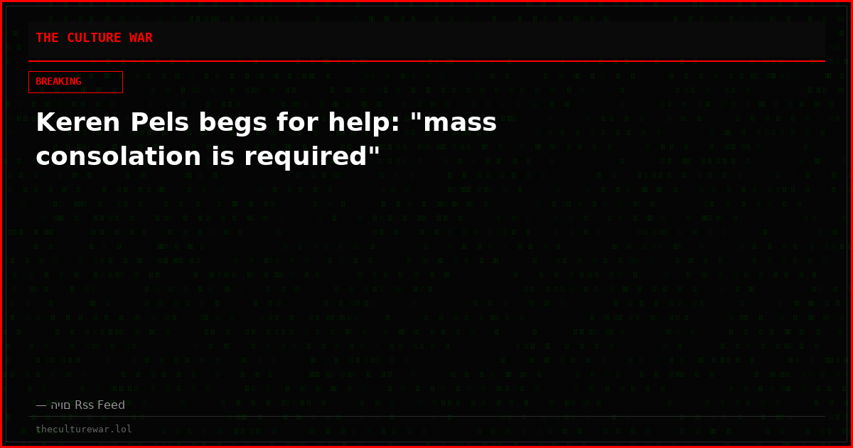 Keren Pels begs for help: "mass consolation is required"