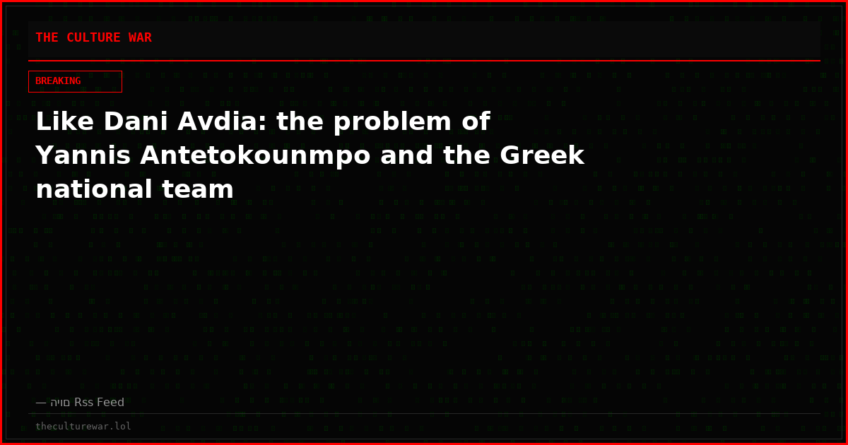Like Dani Avdia: the problem of Yannis Antetokounmpo and the Greek national team