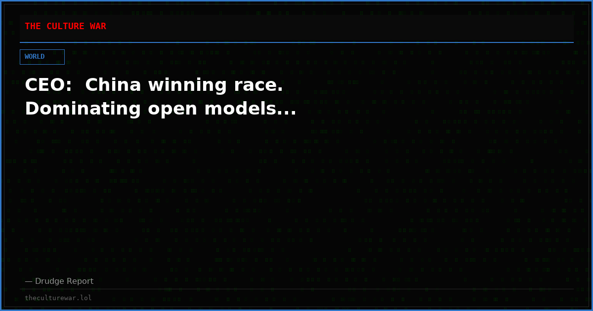 CEO:  China winning race. Dominating open models...