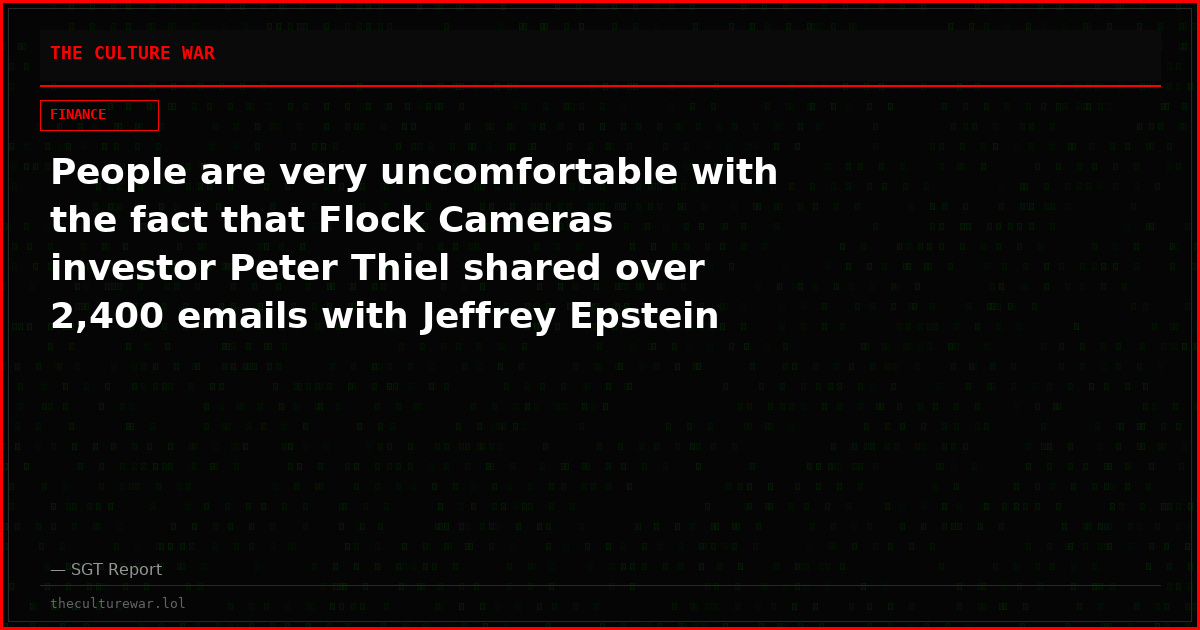 People are very uncomfortable with the fact that Flock Cameras investor Peter Thiel shared over 2,400 emails with Jeffrey Epstein and now Flock cameras are pointed at little kids playgrounds