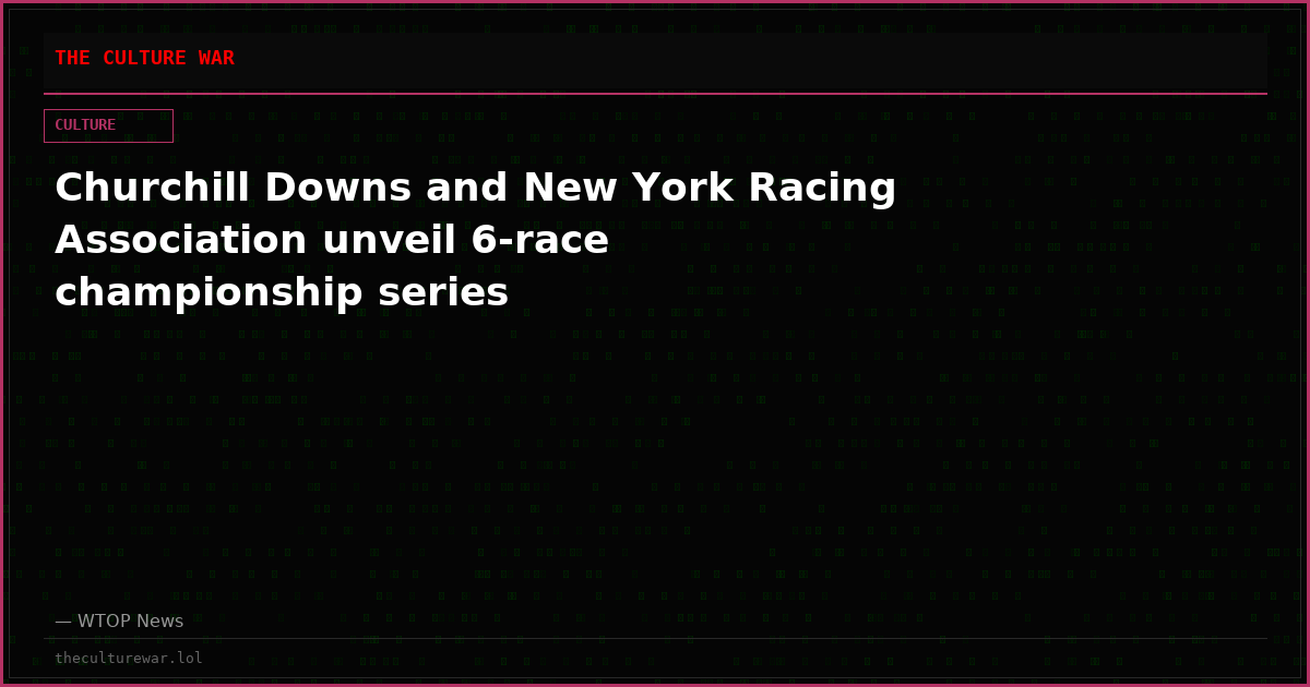 Churchill Downs and New York Racing Association unveil 6-race championship series