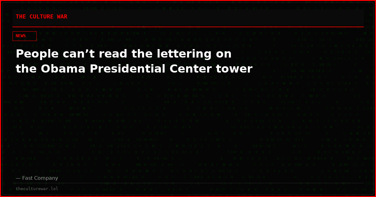 People can’t read the lettering on the Obama Presidential Center tower