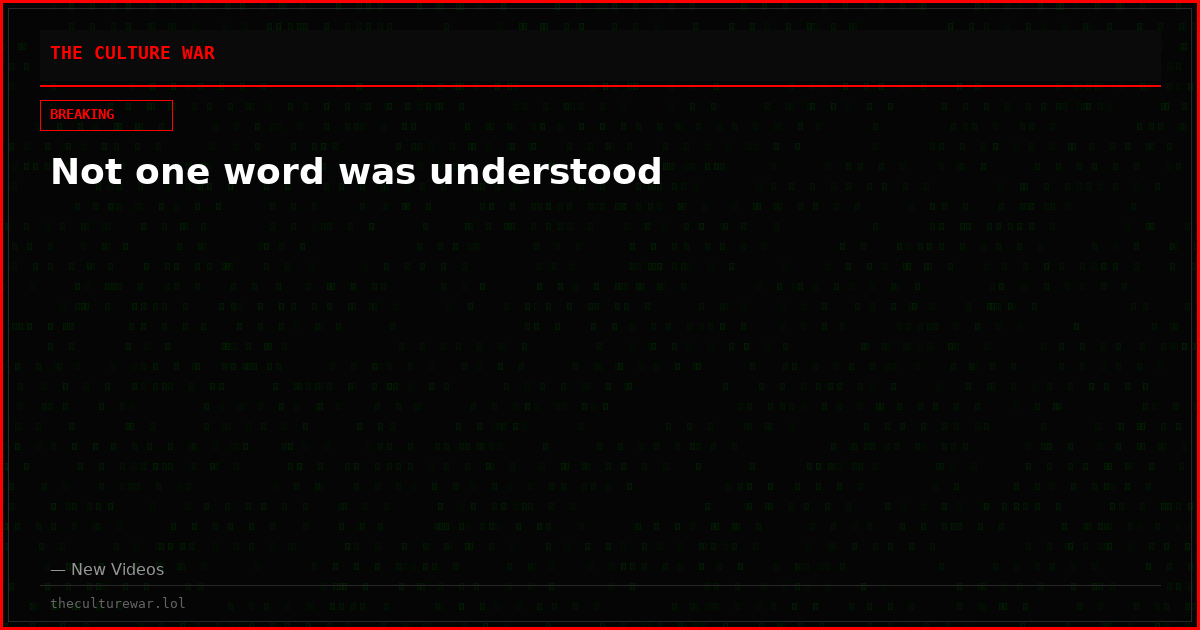 Not one word was understood