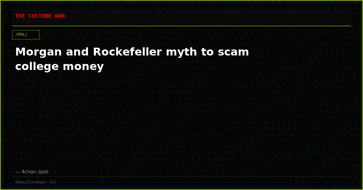 Morgan and Rockefeller myth to scam college money